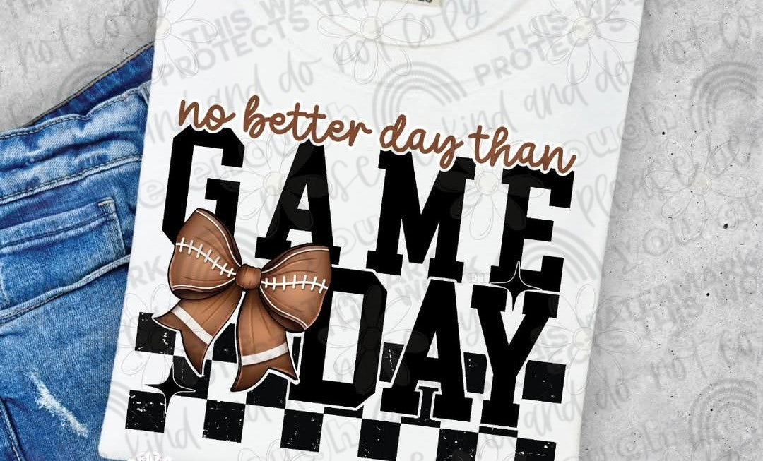 No Better Day Game Day Tee