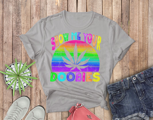 Show Me Your Doobies T-shirt