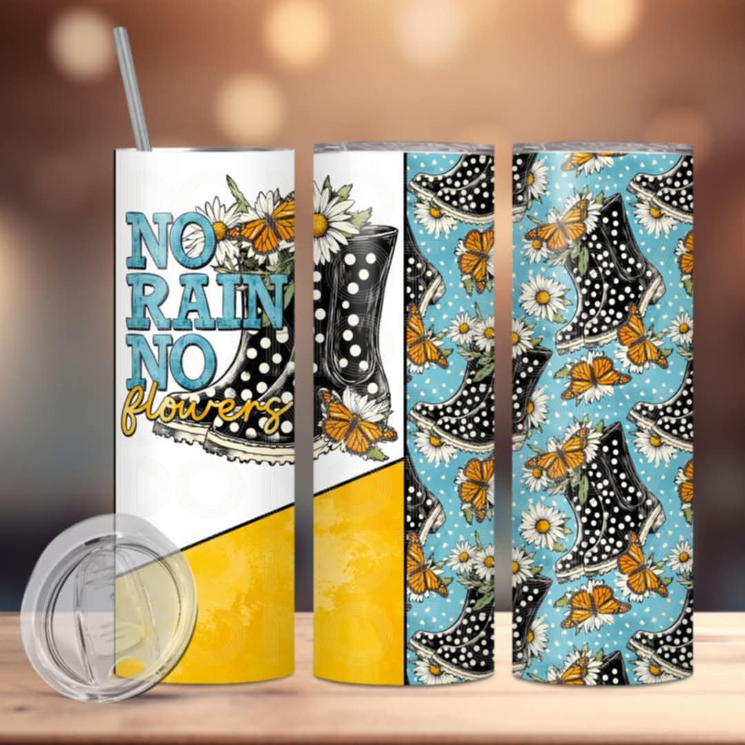 No Rain No Flowers Tumbler