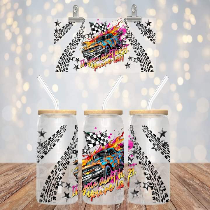 If You Aren't First You're Last Glass Tumbler