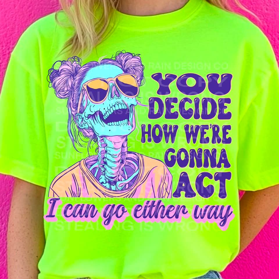 You Decide Skellie Tee