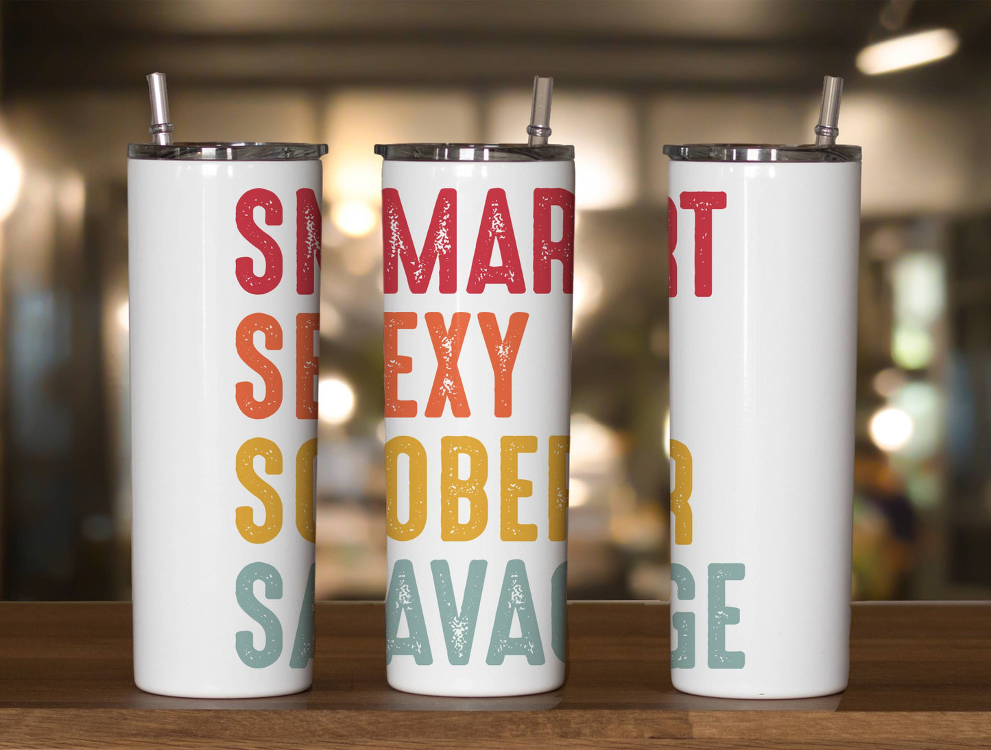 Smart Sexy Sober Savage Tumbler