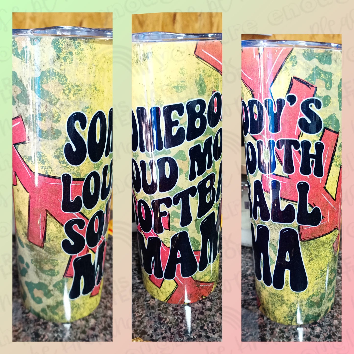 Somebody's Loud Mouth Softball Mama Tumbler