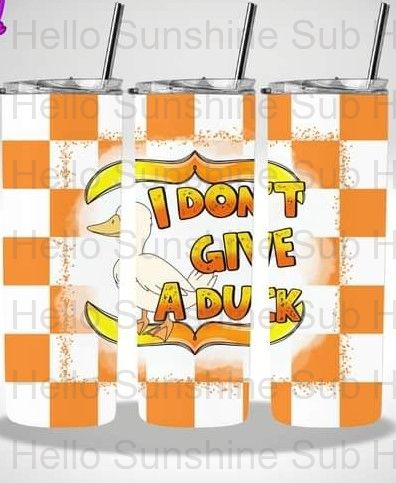 I Don't Give a Duck Tumbler Print