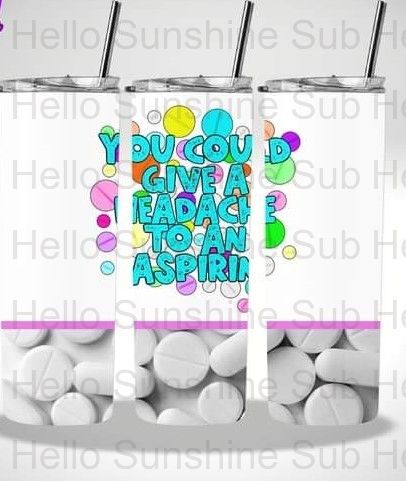 Headache to Aspirin Tumbler Print