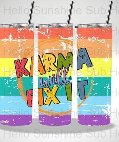 Karma will Fix It Tumbler