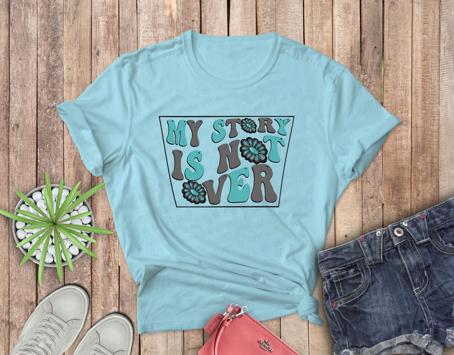 My Story is Not Over Tee