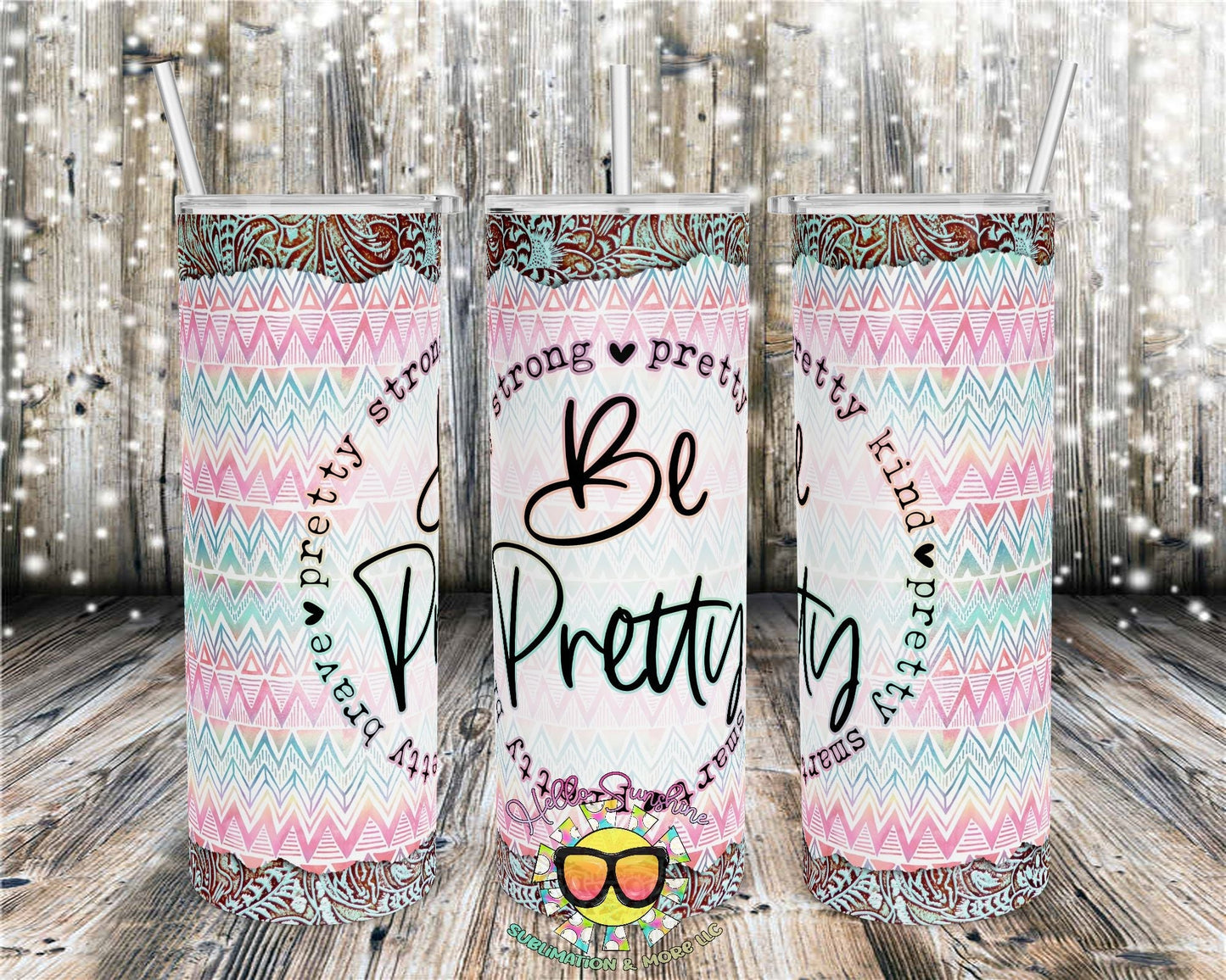 Be Pretty Tumbler