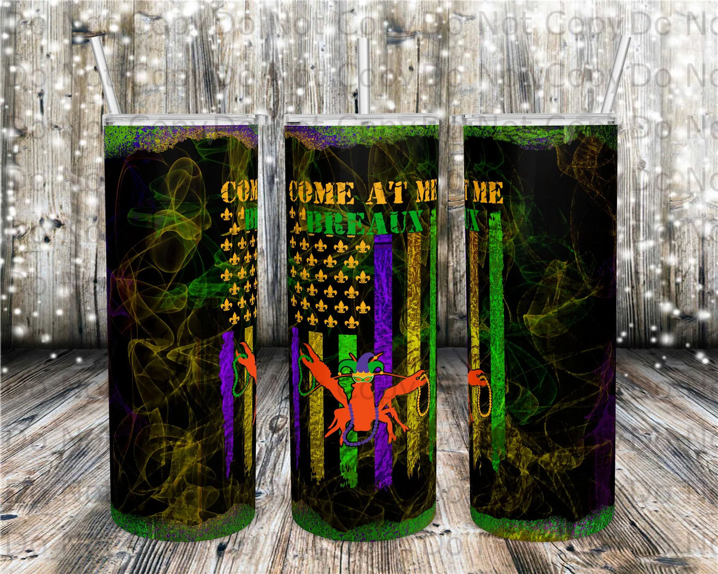 Come At Me Breaux Mardi Tumbler Print
