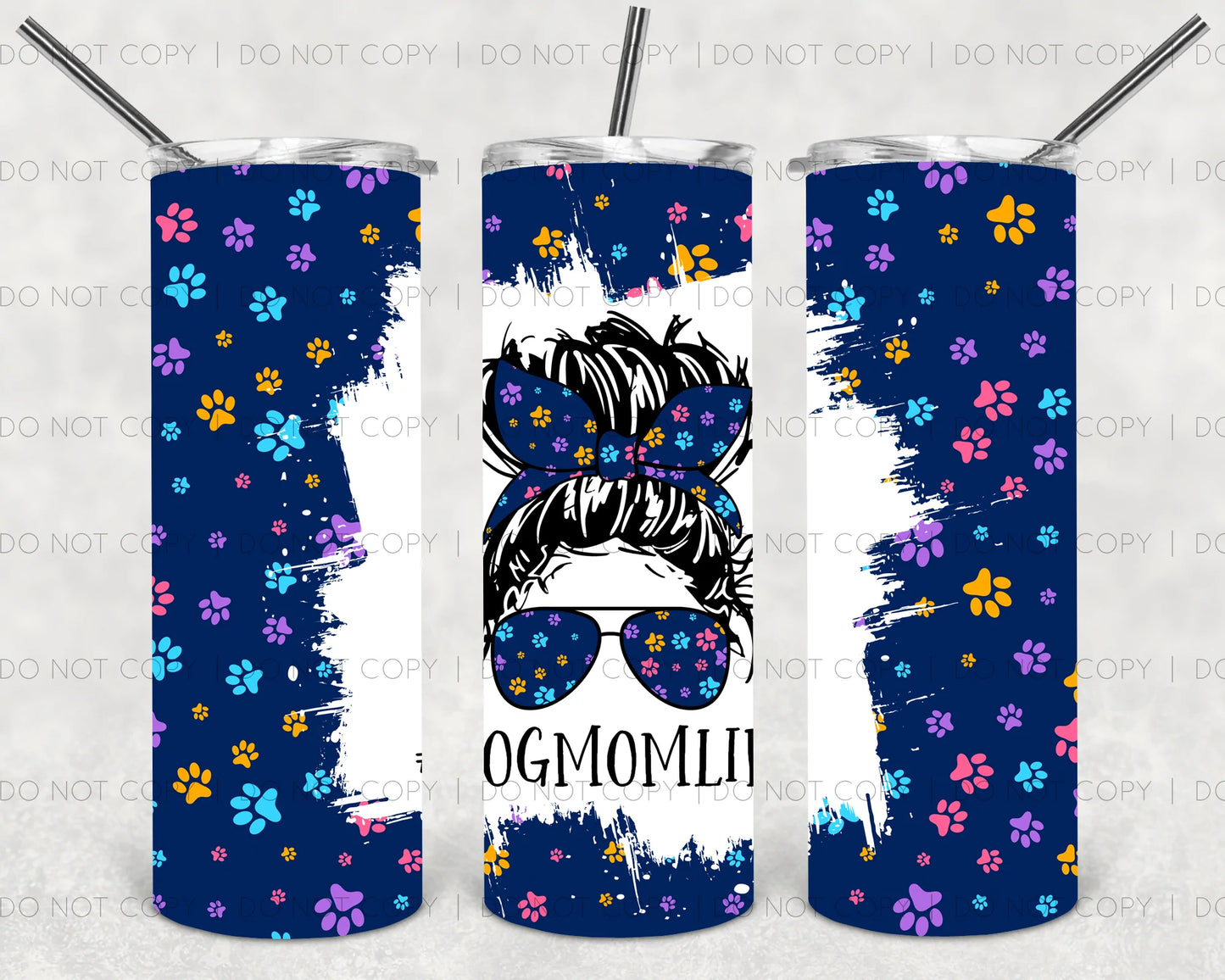 Dog Mom Life Tumbler Print