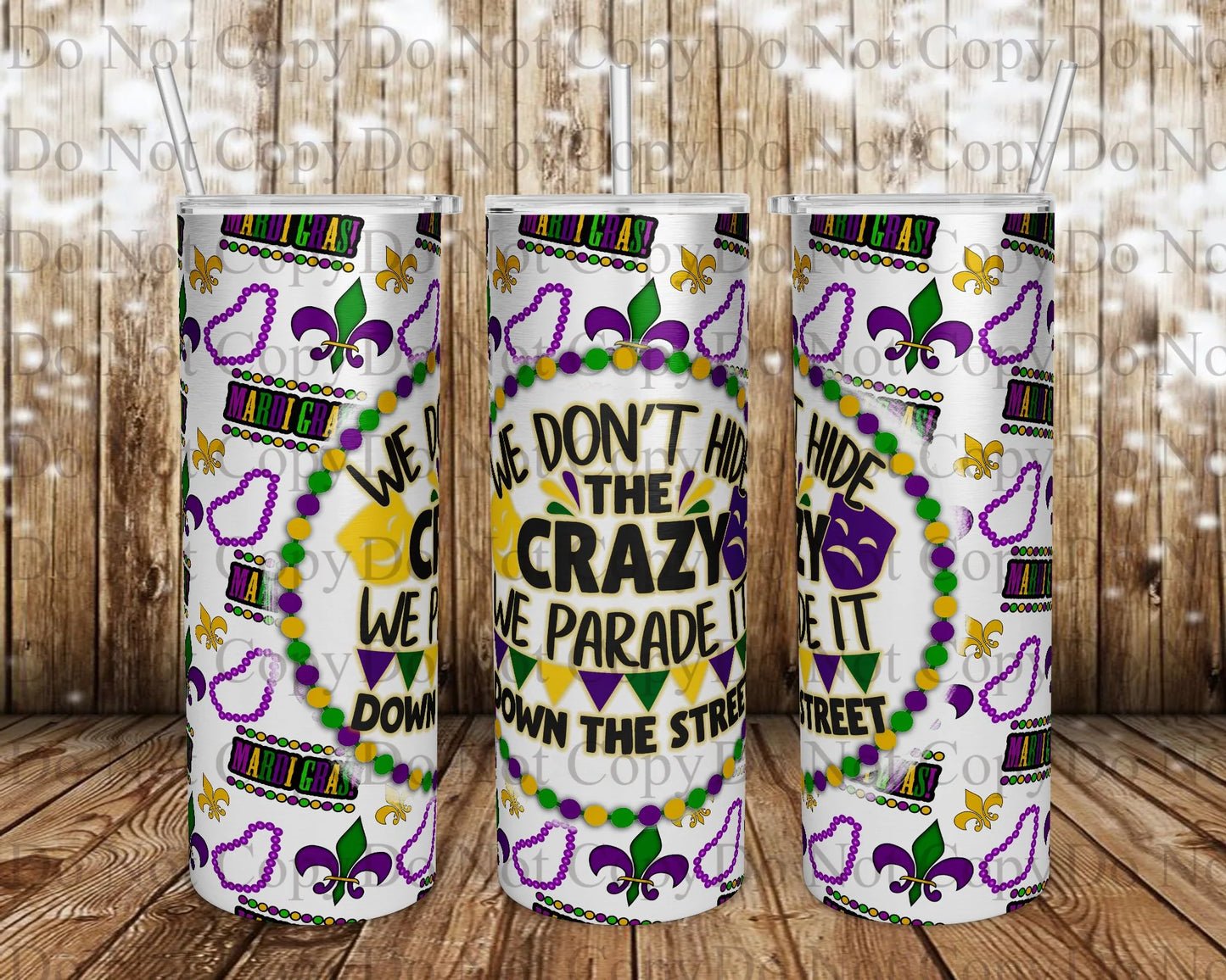 Don't Hide Your Crazy Tumbler Print