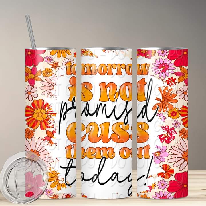 Cuss Them Out Today Tumbler