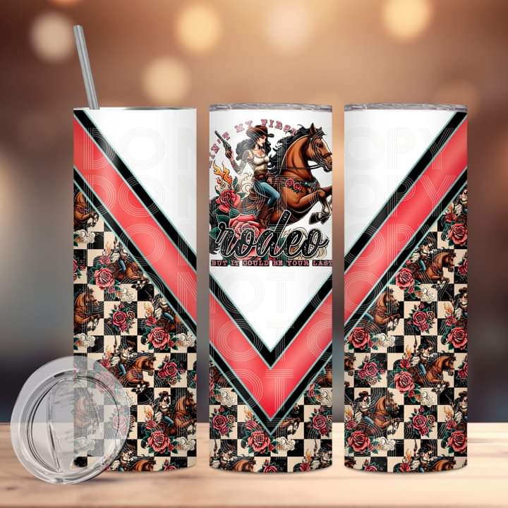 This Ain't my First Rodeo Tumbler