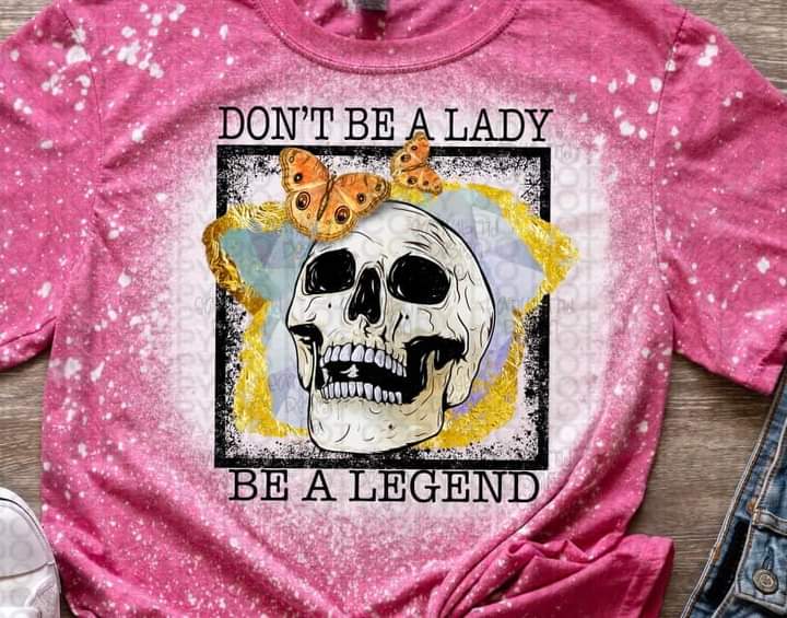 Don't Be A Lady Print