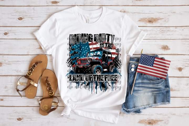 Riding Dirty in the Land of the Free Tee