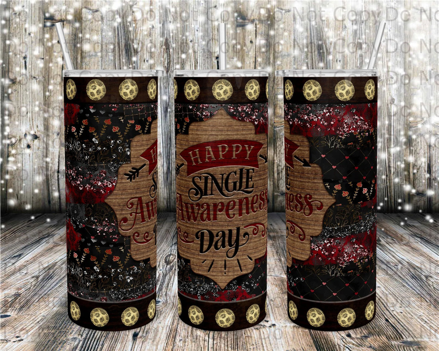 Happy Singles Awareness Day Tumbler Print