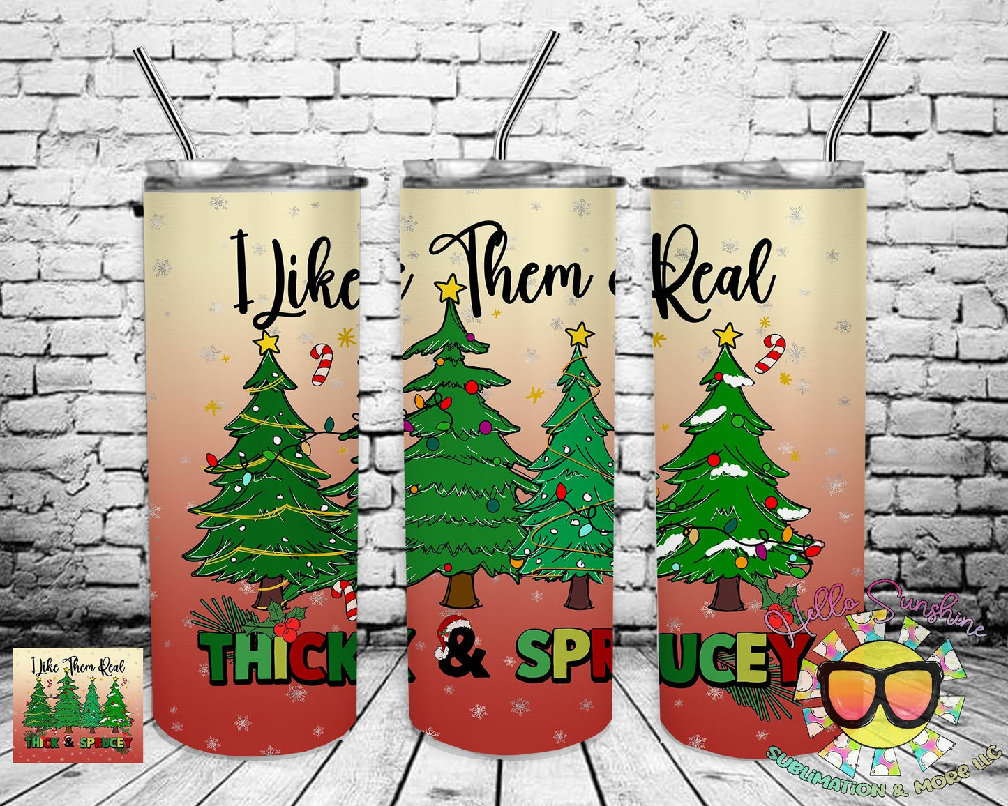 Real Thick & Sprucey Tumbler Print