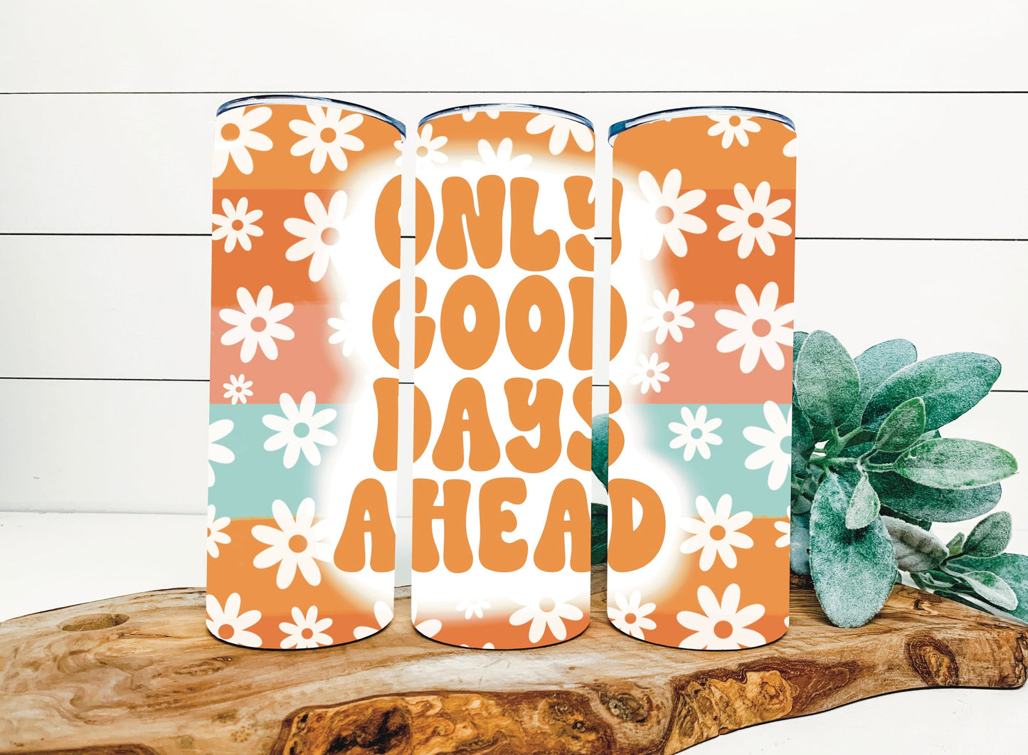 Only Good Days Ahead Retro Tumbler