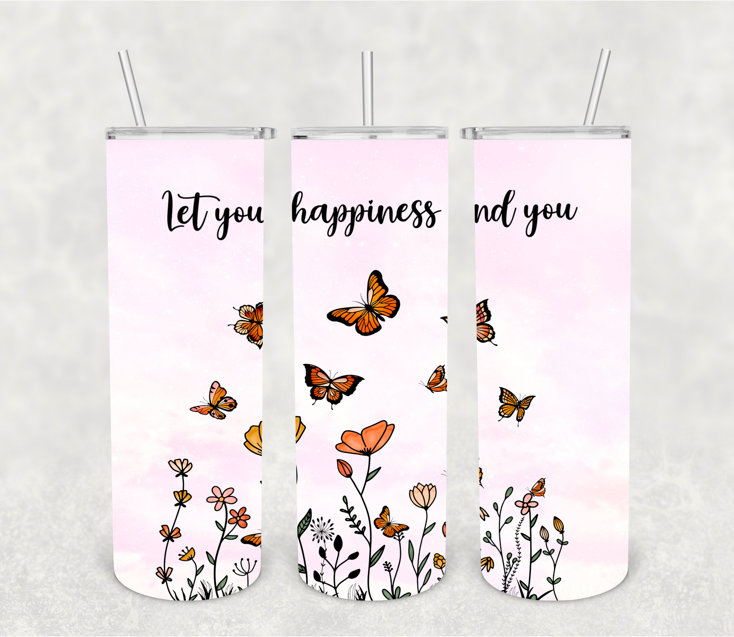 Let your Happiness Tumbler