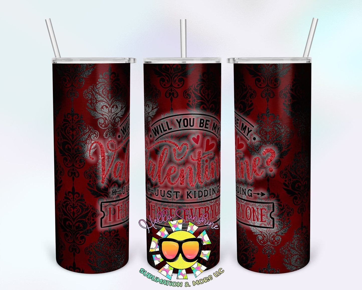 Just Kidding Valentine Tumbler