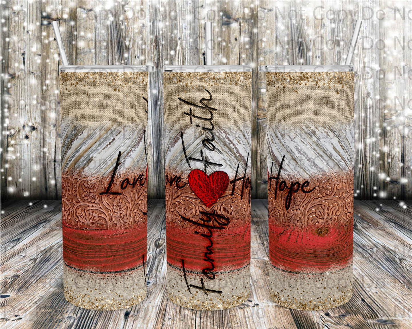 Love Hope Faith Family Tumbler Print