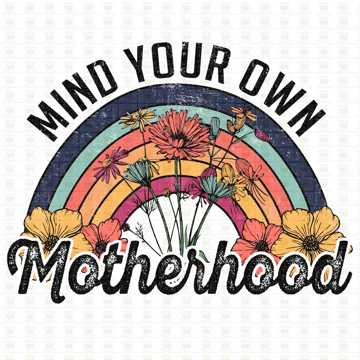 Mind Your Own Motherhood