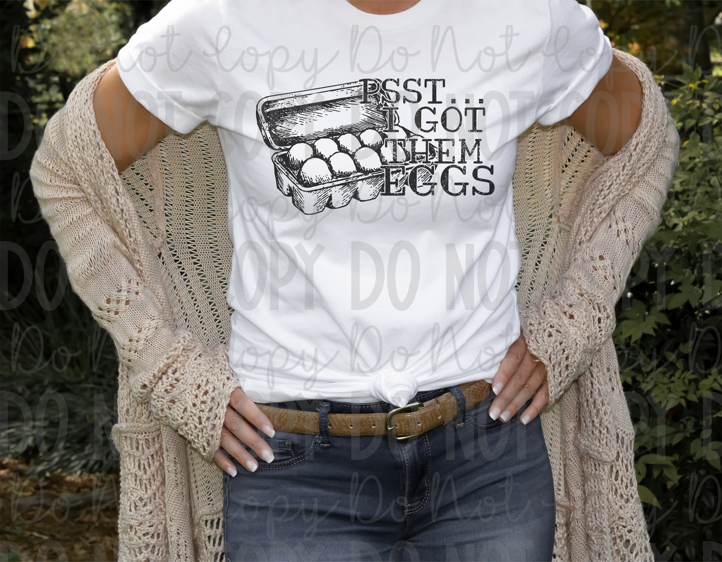 Psst Got Them Eggs Tee
