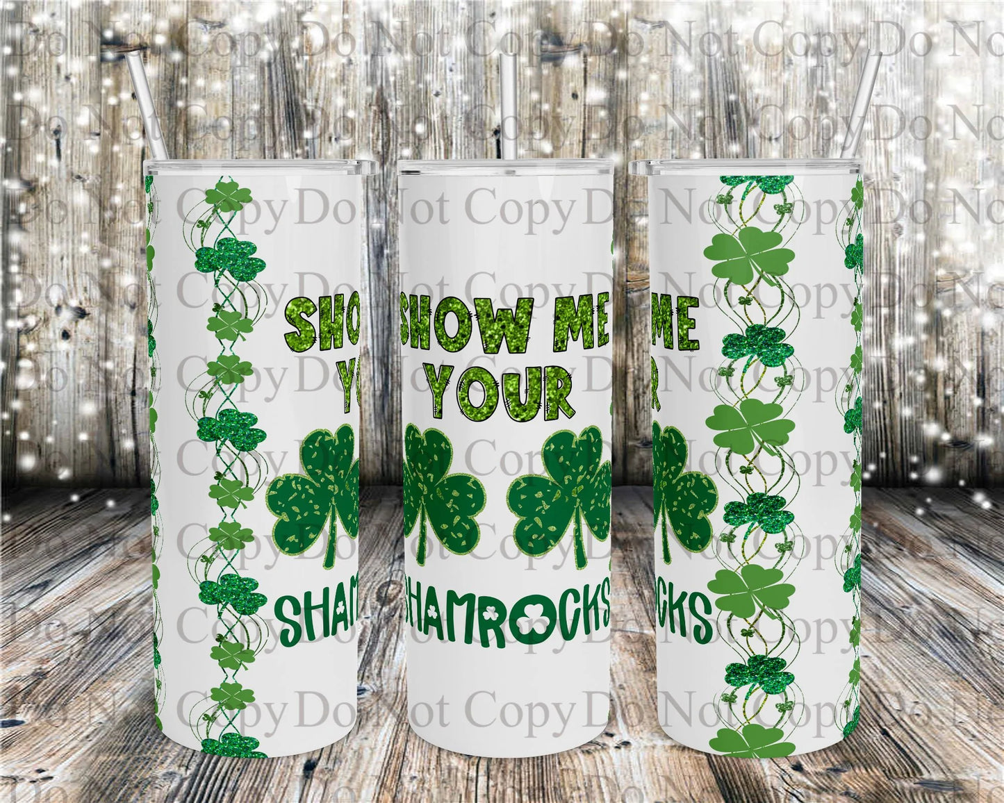 Show Me Your Shamrocks Tumbler Print