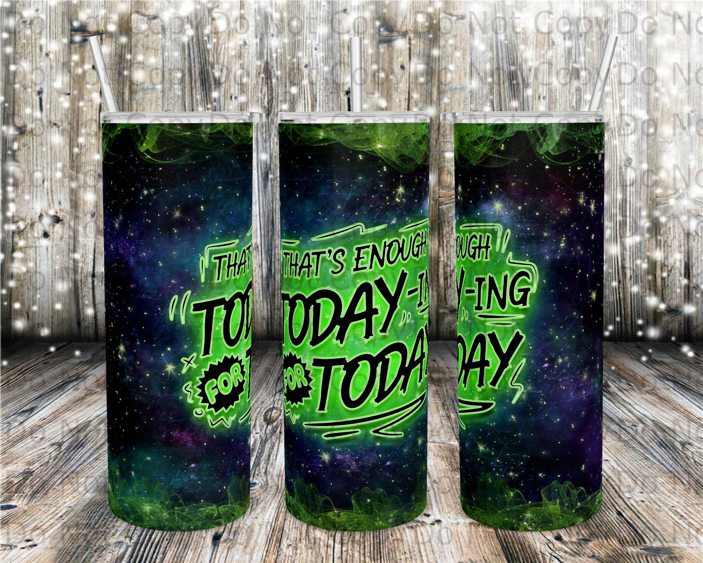 That's Enough Todaying Tumbler Print