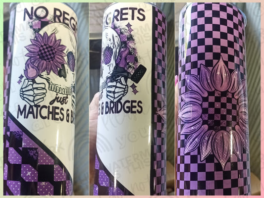No Regrets Just Matches & Bridges Tumbler