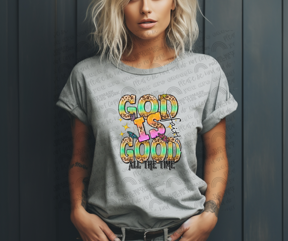 God is Good All the Time T-shirt