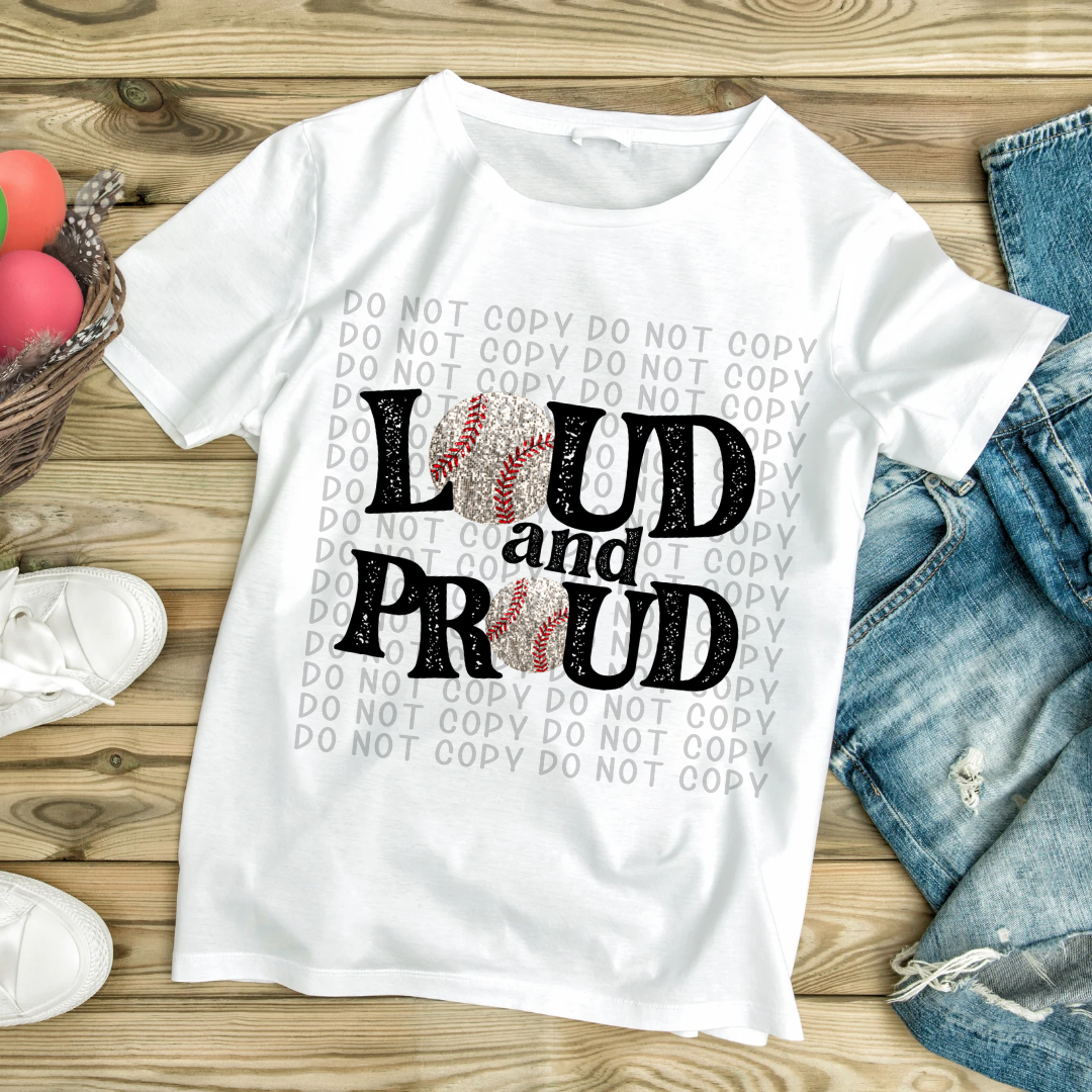 Loud & Proud Softball or Baseball Tee