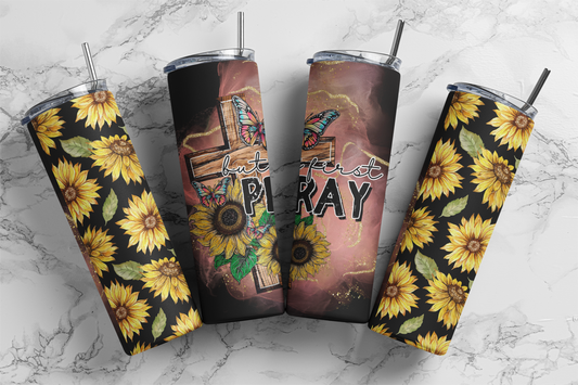But First Pray Tumbler