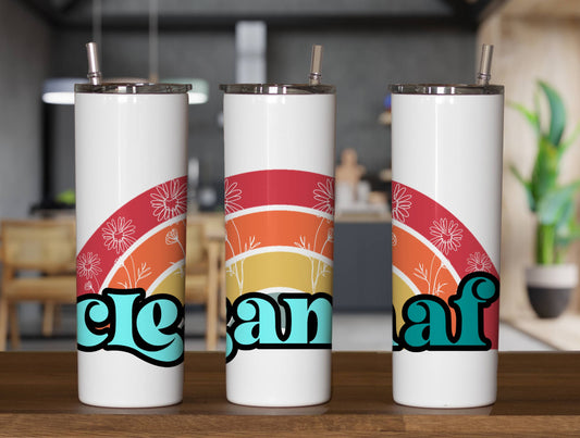 Clean or Sober AF Tumbler