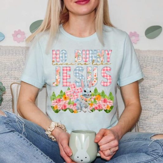 No Bunny Loves me Like Jesus T-shirt