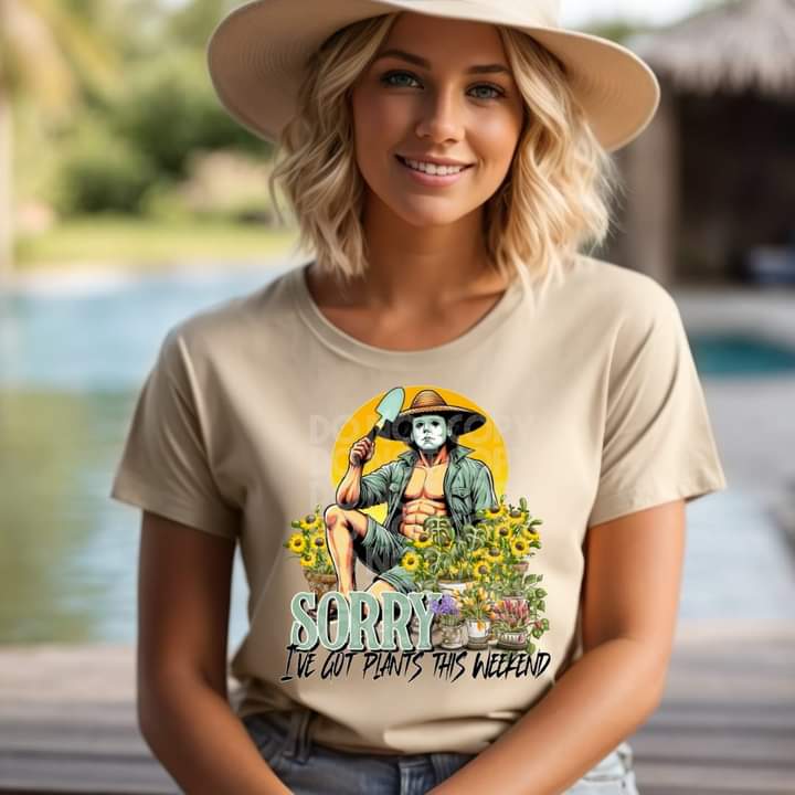 Sorry I've Got Plants this Weekend MM T-shirt