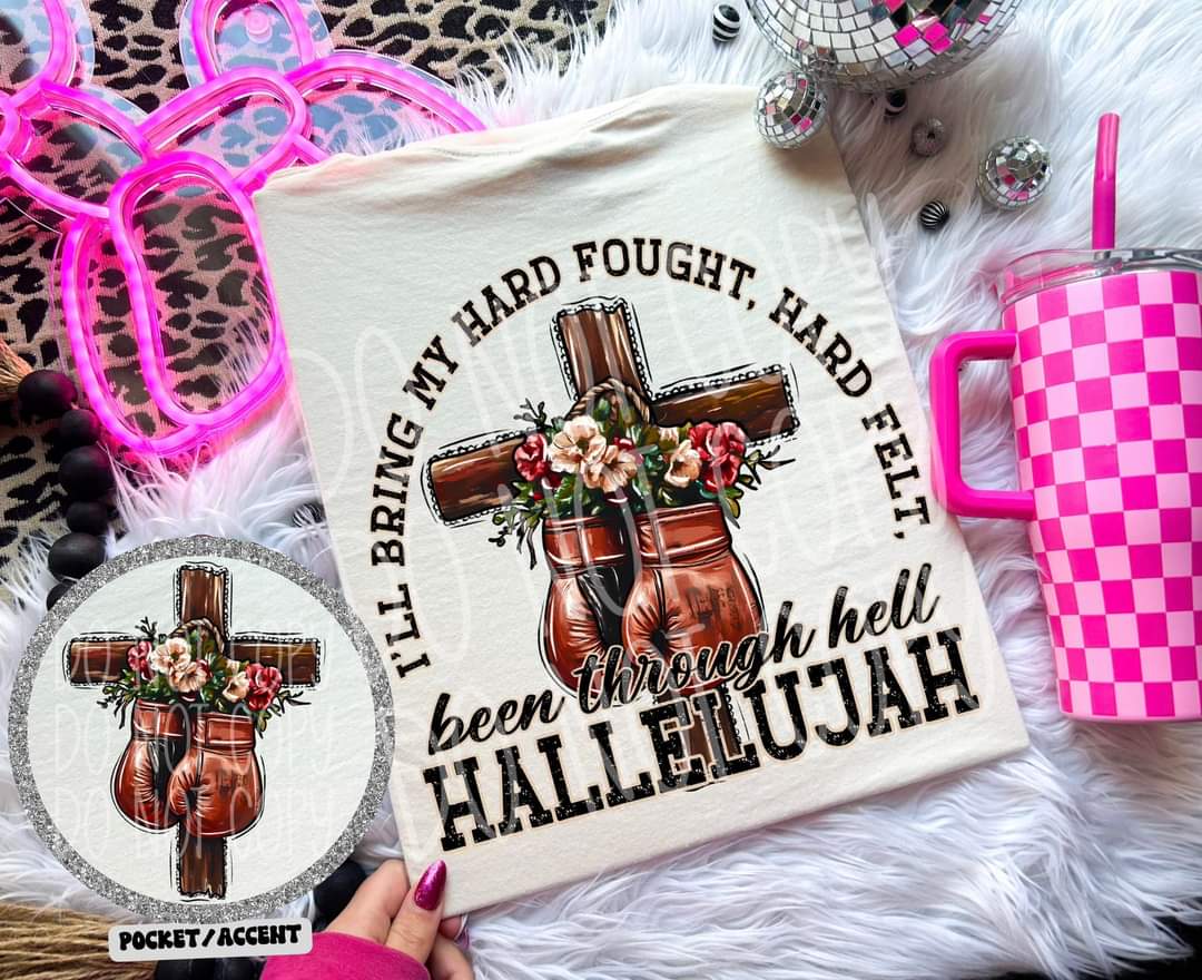 Hard Fought Hallelujah Tee or Crew Front & Back