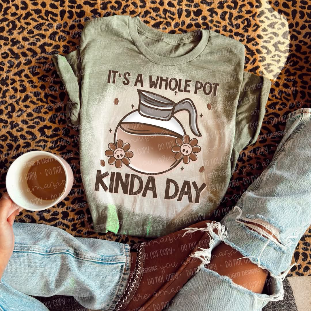 Whole Pot Kinda Day Tee