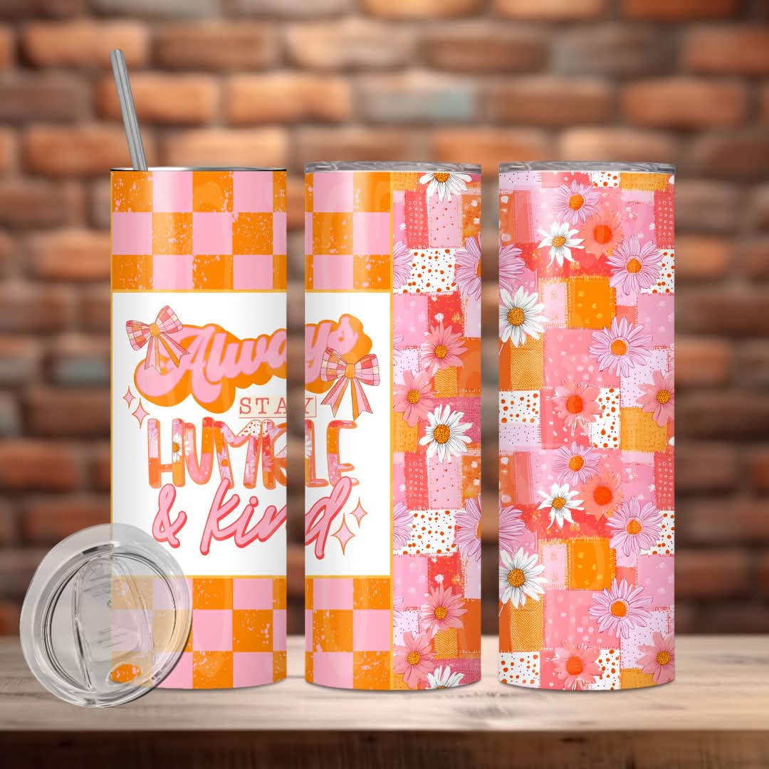 Always Stay Humble Tumbler