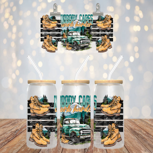 Nobody Cares Work Harder Glass Tumbler