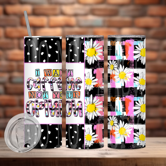 I Want Caffeine Tumbler