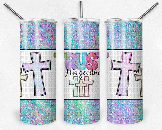 Trust His Goodness Tumbler