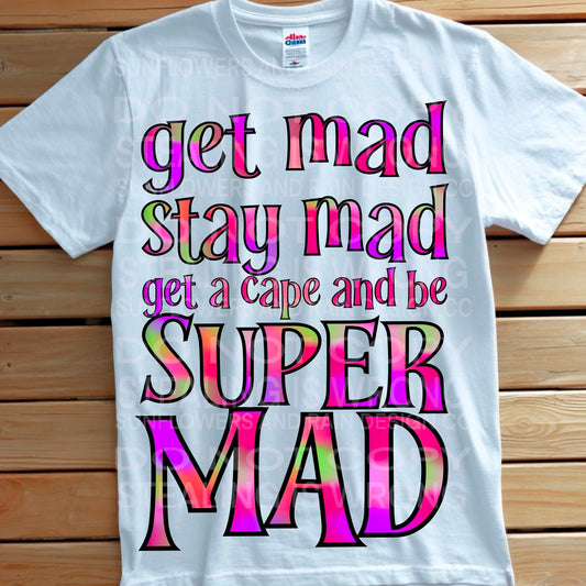 Be Super Mad Tee