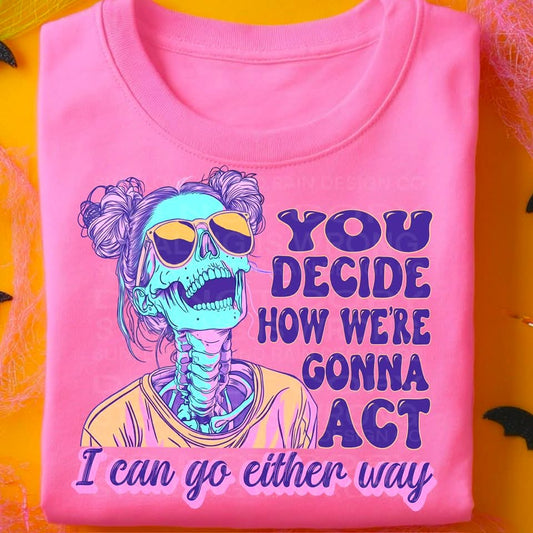 You Decide Skellie Tee