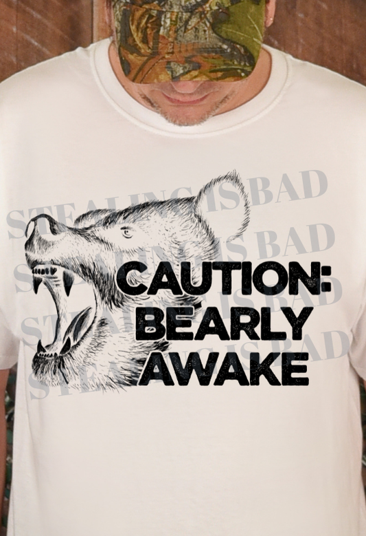 Caution Bearly Awake Tee