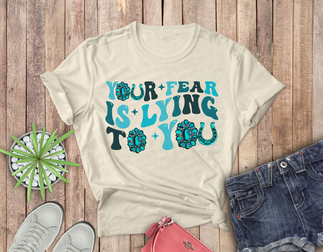 Your Fear is Lying to You Tee Print