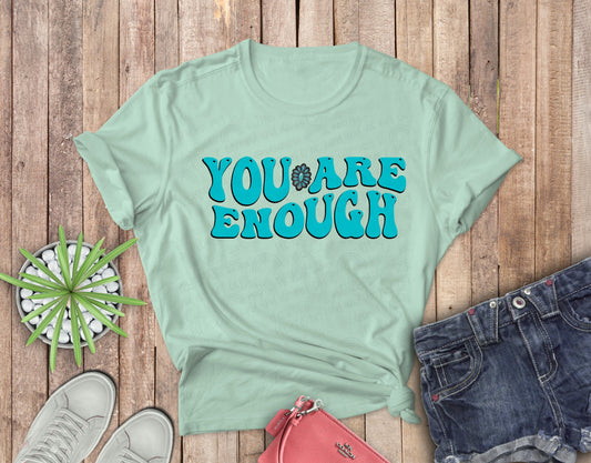 You Are Enough Tee