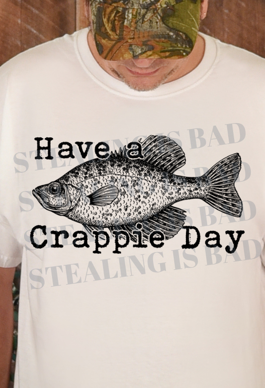 Have a Crappie Day Tee