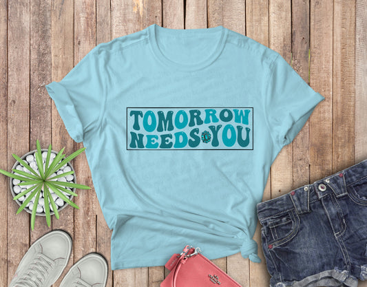 Tomorrow Needs You Tee