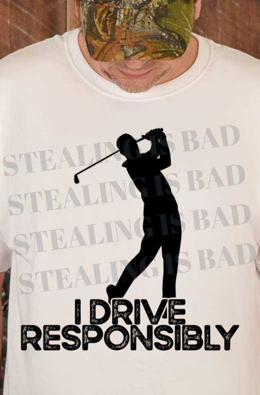 I Drive Responsibly Tee